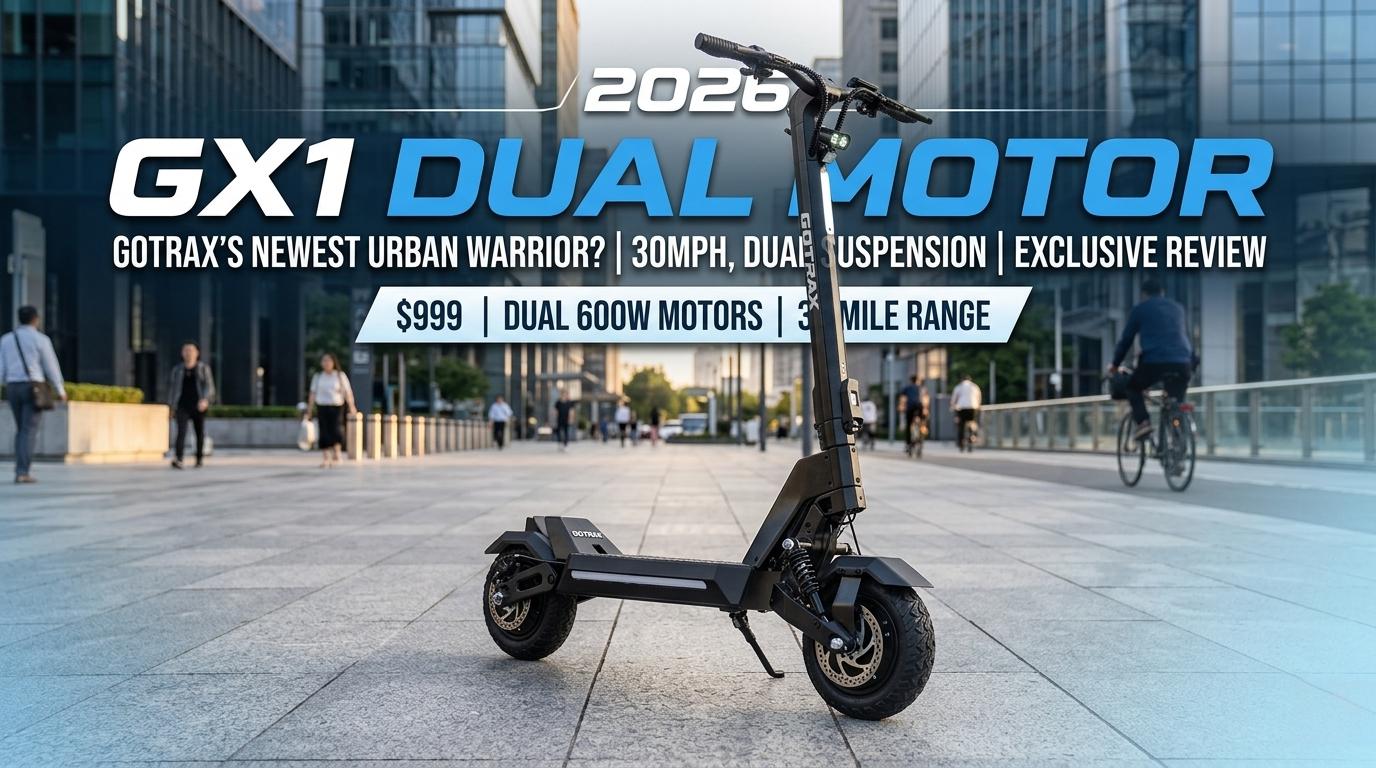 Gotrax GX1 Review 2026: The Best Dual-Motor Electric Scooter Under $1,000?